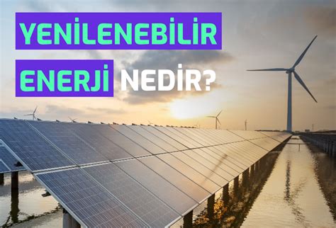 Blockchain ve Enerji Sektörü: Yenilenebilir Enerji Çözümleri